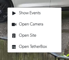 The right-click menu on a live view tile, offering Show Events, Open Camera, Open Site and Open TetherBox
